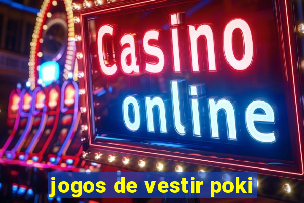 jogos de vestir poki